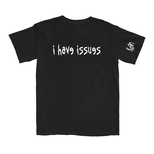 I Have Issues T-Shirt